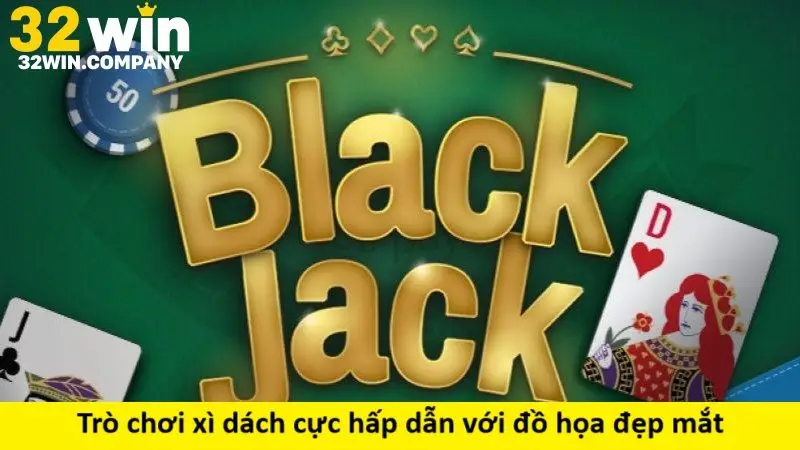 Trò chơi xì dách cực hấp dẫn với đồ họa đẹp mắt