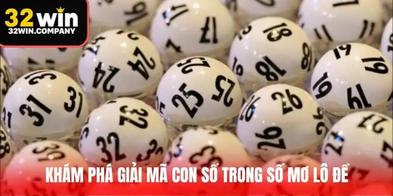 Khám phá giải mã con số trong số mơ lô đề