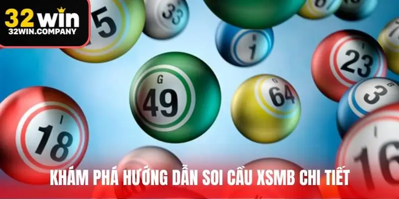 Khám phá hướng dẫn soi cầu XSMB chi tiết