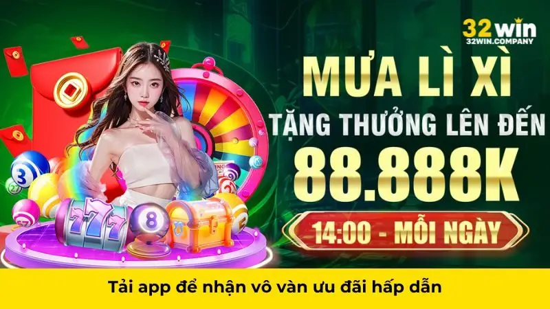Tải app để nhận vô vàn ưu đãi hấp dẫn