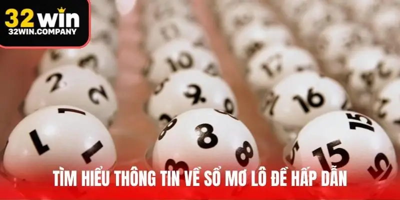 Tìm hiểu thông tin về sổ mơ lô đề hấp dẫn